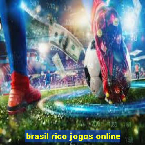 brasil rico jogos online